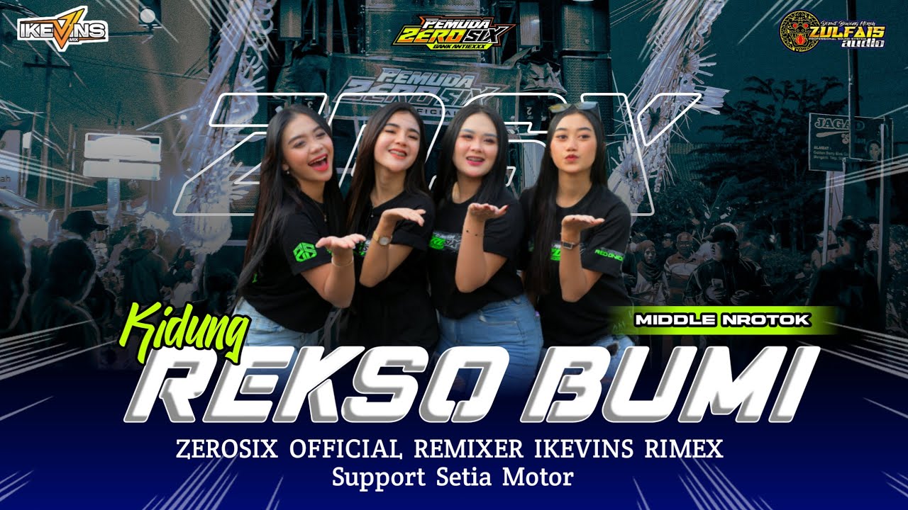 DJ KIDUNG REKSO BUMI || ZEROSIX OFFICIAL feat ZULFAIS AUDIO from IKEVINS ||EDISI TJAP KOCOR🤪