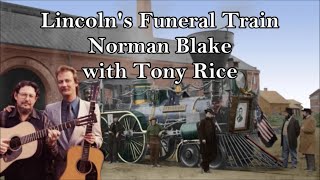Lincolns Funeral Train Norman Blake With Tony Rice With Lyrics