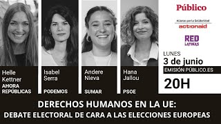 Derechos humanos en la UE: debate electoral para las elecciones europeas