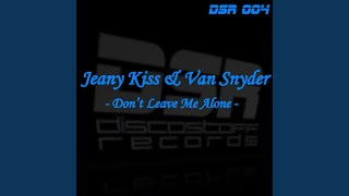 Video thumbnail of "Van Snyder - Don't Leave Me Alone (Mikesh & H-X-T Remix)"
