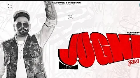 New Punjabi Song 2024 || Jugni :- Hunar Sidhu || Shevv || Andy Dhuri || Tehal Star || New Song 2024