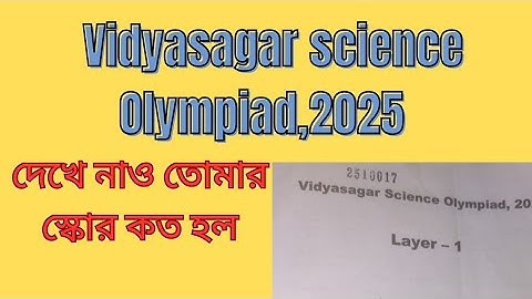 Vidyasagar Science Olympiad, 2025 ( Layer