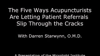 The 5 Ways Acupuncturists are Letting Patient Referrals Slip Through the Cracks