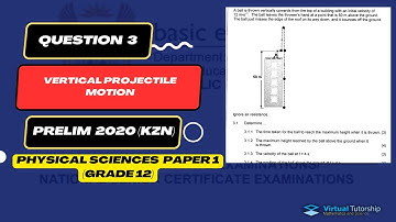 VERTICAL PROJECTILE MOTION: PRELIM (KZN) SEPTEMBER 2020 (GRADE 12)