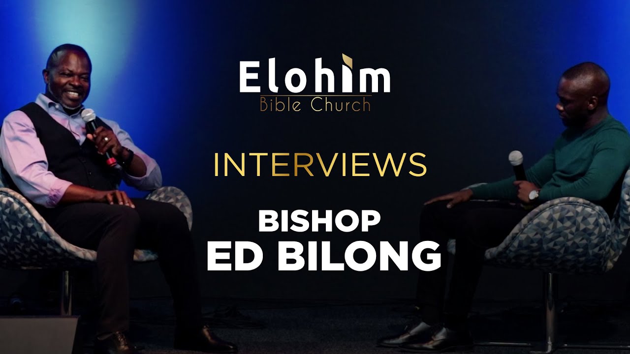 Elohim Bible Church interviews Ed Bilong YouTube