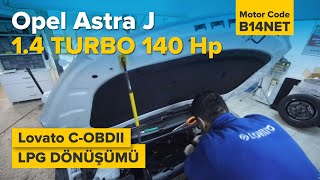 Opel Astra 1.4 Turbo (B14NET) Lovato C-OBDII | Otogaz Dönüşümü
