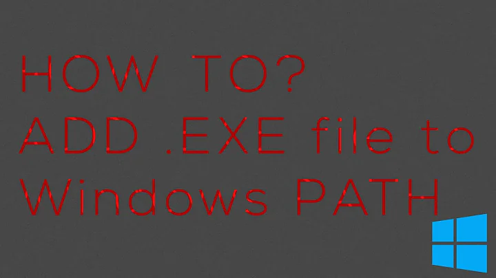 Add .exe (executable files) to Windows PATH