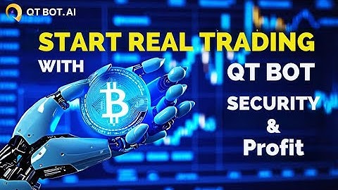 Start Real Trading With QT Bot: Security & Profit | Deposit