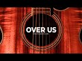 FREE Acoustic Guitar Type Beat Over Us Sad Instrumental Beat mp3