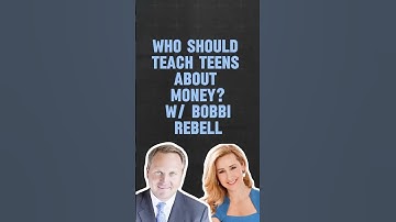 Who Should Teach Teens About Money With Bobbi Rebell