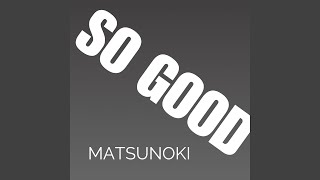 So Good (1 Minute Edit)