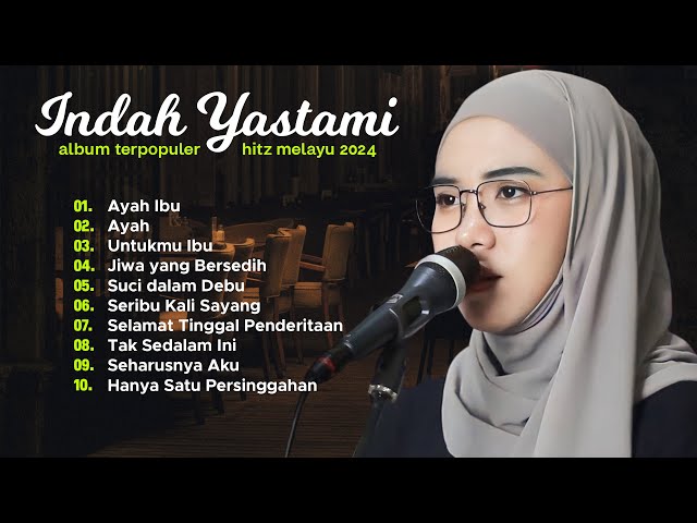 Indah Yastami Ayah Ibu Suci dalam Debu | Cover Akustik Terbaik | Full Album class=