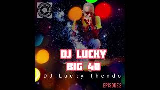 DJ Lucky Thendo Big40 - Zwivhuwa (Official Audio) ft DJ Aertee 