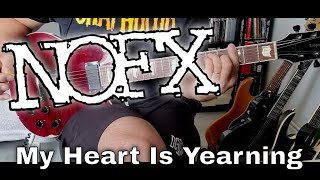 NOFX - My Heart Is Yearning [Punk In Drublic #6] (Guitar Cover)