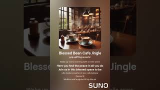 Blessed Bean Cafe Jingle
