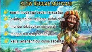 KUMPULAN REGGAE CHILL MOTIVASI🌠MASIH MUDA TAPI BADAN TERASA TUA🌴#reggaeindonesia