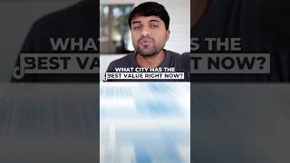 What city has the best value right now