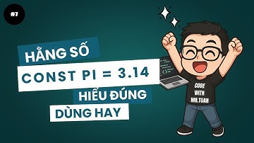 Golang Cơ Bản #07: Tìm Hiểu Hằng Số Trong Go – Cách Dùng & Lưu Ý | Học Lập Trình Go Từ A-Z