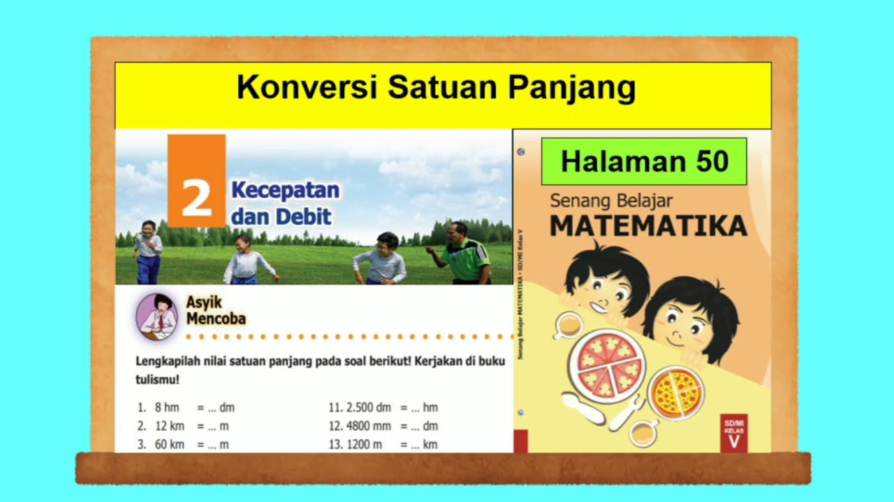 Konversi Satuan Panjang Asyik Mencoba Hal 50 Senang Belajar Matematika Kelas 5 Bab 2 Youtube