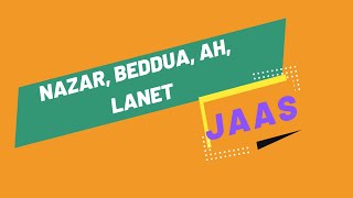 Nazar, Büyü, Ah, Lanet, Arkon Etkisi vb. Negatif Enerjilerden Arınmak için Jaas Seansı