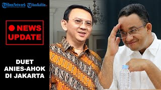 NEWS UPDATE: Duet AniesAhok di Pilkada Jakarta 2024