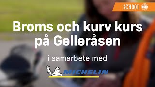 Broms och kurv kurs på Gelleråsen  SMC School i samarbete med Michelin