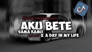 DJ - AKU BETE SAMA KAMU X A DAY IN MY LIFE [ STYLE ENAFF ] BY IKKY REMIXERS | DJ SOPAN DI KUPING