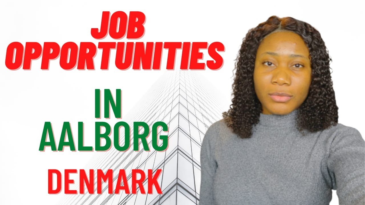 JOB OPPORTUNITIES IN DENMARK Life in Denmark YouTube