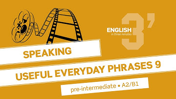 English in 3 minutes (Pre-Intermediate / A2/B1) - Speaking: Useful everyday phrases 9