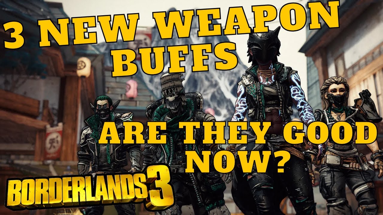 3 NEW WEAPON BUFFS / ARE THEY GOOD??? Borderlands 3 *THEY ARE GOD TIER*