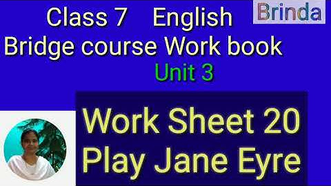 Class 7 WS 20 English Bridge course work book work sheet 20 play Jane Eyre @BRINDA 