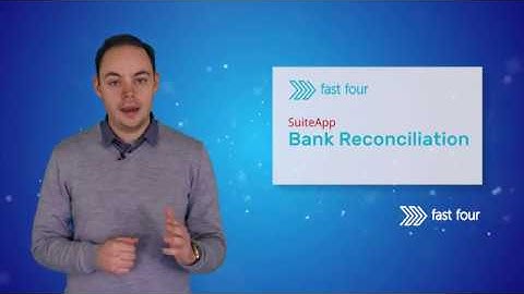 Fast Four - Bank Reconciliation for NetSuite (Short)