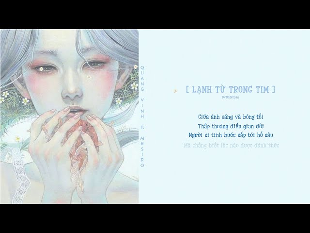 [ Lyric Video - VBB ] Lạnh Từ Trong Tim - Quang Vinh ft. Mr. Siro class=