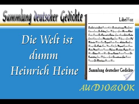 Die Welt ist dumm Heinrich Heine Hörbuch Sammlung deutscher Gedichte Audiobook