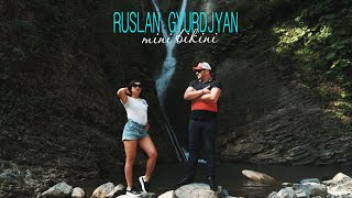 Смотреть RUSLAN (Ruslan Gyurjian) - Мини-бикини (2018) Видеоклип!