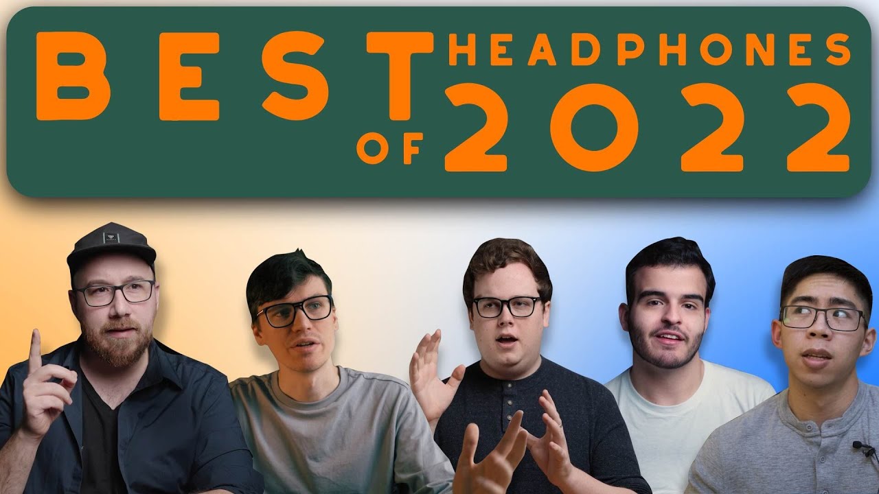 Best headphones of 2022 Our favorites this year YouTube
