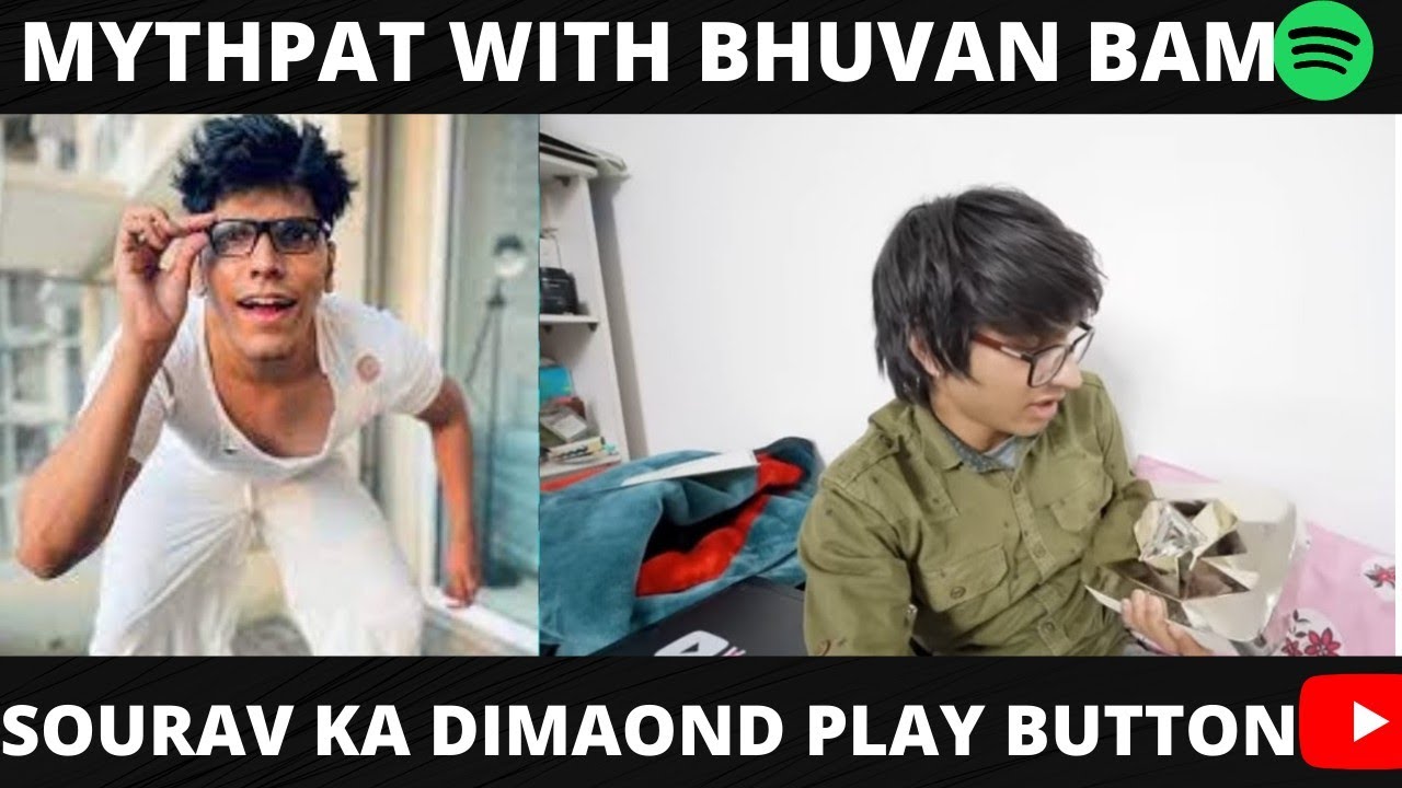 Mythpat with Bhuvan bam on spotify |   Sourav Joshi diamond play button| 