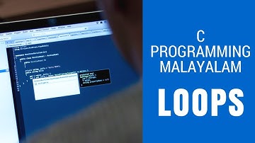C Programming Classes in Malayalam For Beginners - Part 2 (Loops)