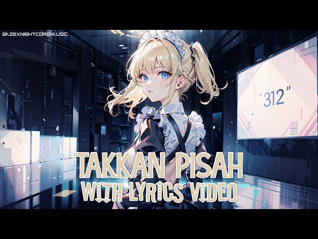 Nightcore - Takkan Pisah [Lyrics] class=