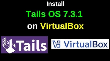 How to Download and Install Tails OS 7.3.1 on VirtualBox step by step guide| 2026 Update