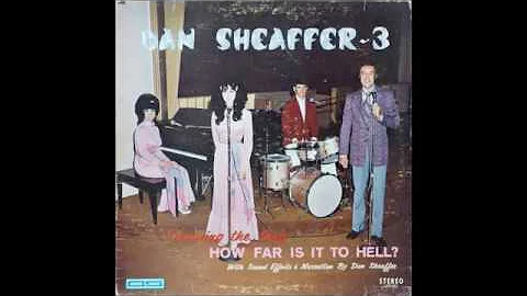 Dan Sheaffer-3 - How Far Is It To Hell? [1970s Gos...