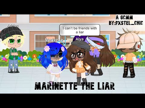 Marinette The Liar || GCMM || MLB