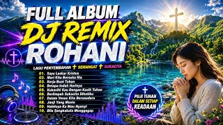 SAYA LASKAR KRISTUS✝️DJ REMIX ROHANI VIRAL 2026✝️FULL ALBUM DJ REMIX LAGU ROHANI TERBARU JIRO MUSIC