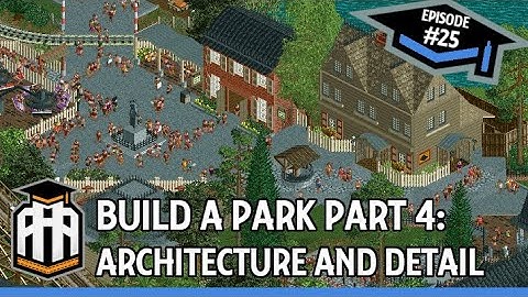 [Stream Archive] Andrelczyk Amusement Academy #25: Build a Park 4: Architecture and Details