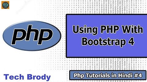 PHP Comments & Using PHP with Bootstrap | PHP Tutorial #4  (Hindi) |  Beginner to advanced series