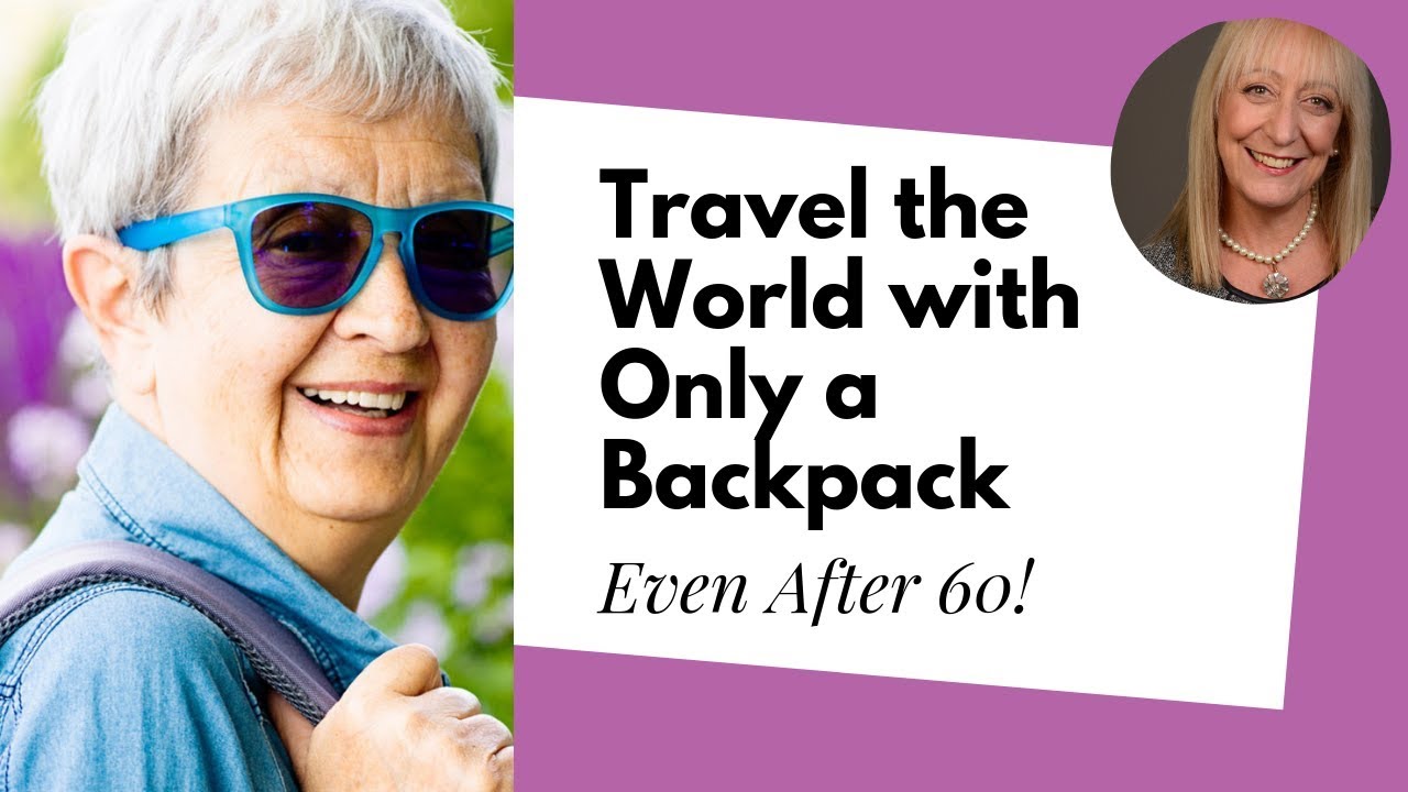 Traveling the World with Only a Carry On After 60 | Senior Travel - YouTube