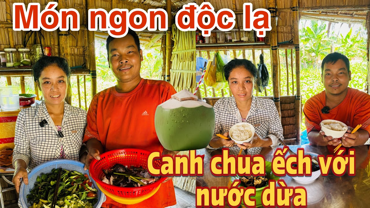 Quá độc lạ món canh chua ếch với nước dừa của U30.U40 ngày Tết hấp dẫn #u30 
