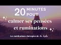 20 min pour calmer ses penses et ruminations  mditationthrapie la fabrique de mes penses