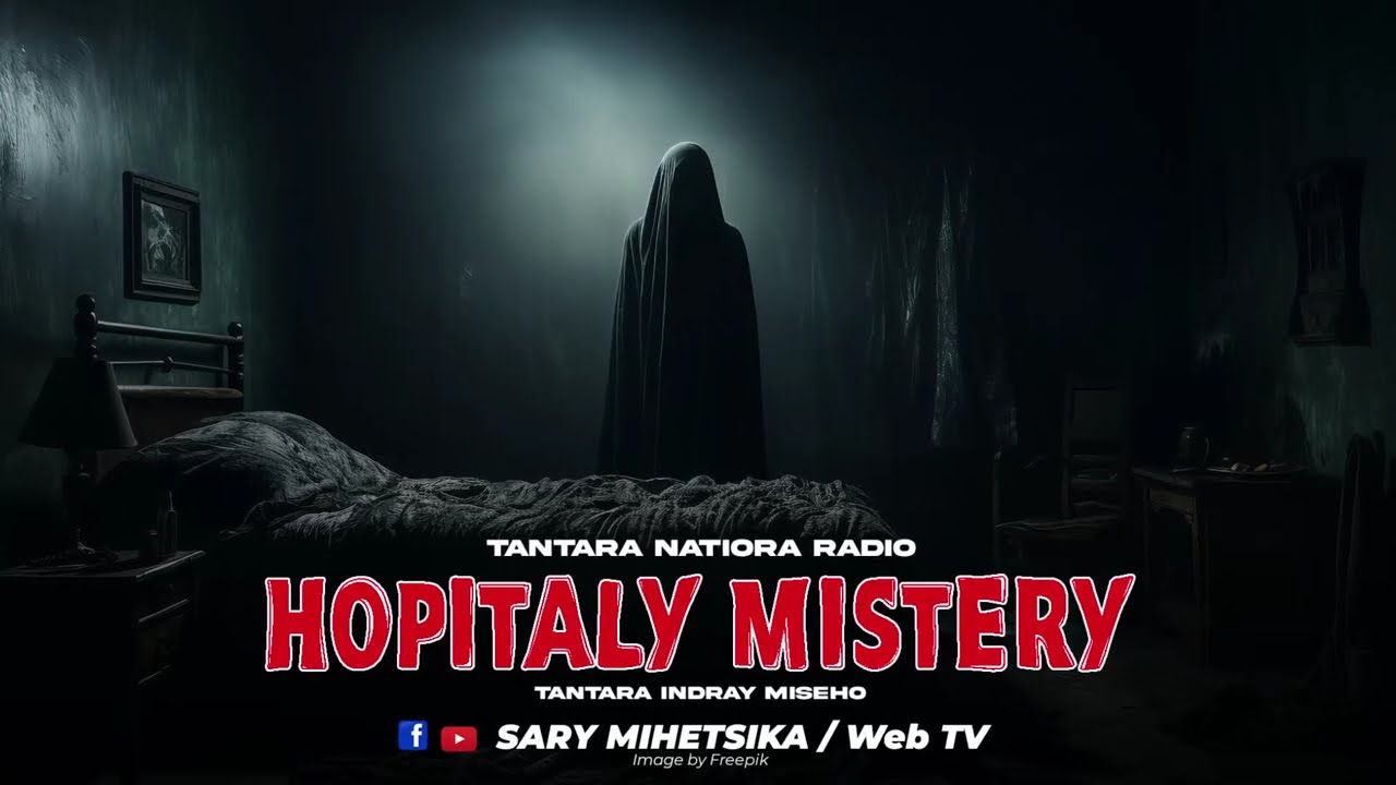 Tantara Malagasy - HOPITALY MISTERY (Tantara Natiora Radio) Tantara Lava