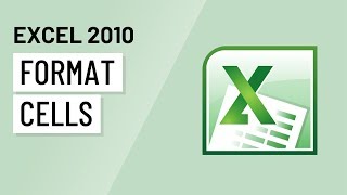 Excel 2010: Formatting Cells